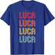 Luca Gift Name Personalized Funny Retro Vintage Birthday T-Shirt - T-Shirt | Royal