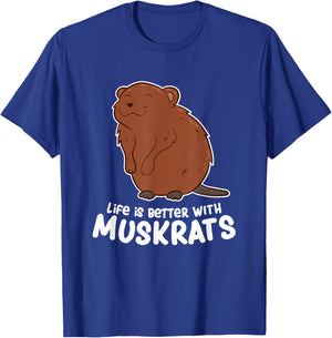 Life Is Better With a Muskrat Funny Love Muskrats T-Shirt - T-Shirt | Royal