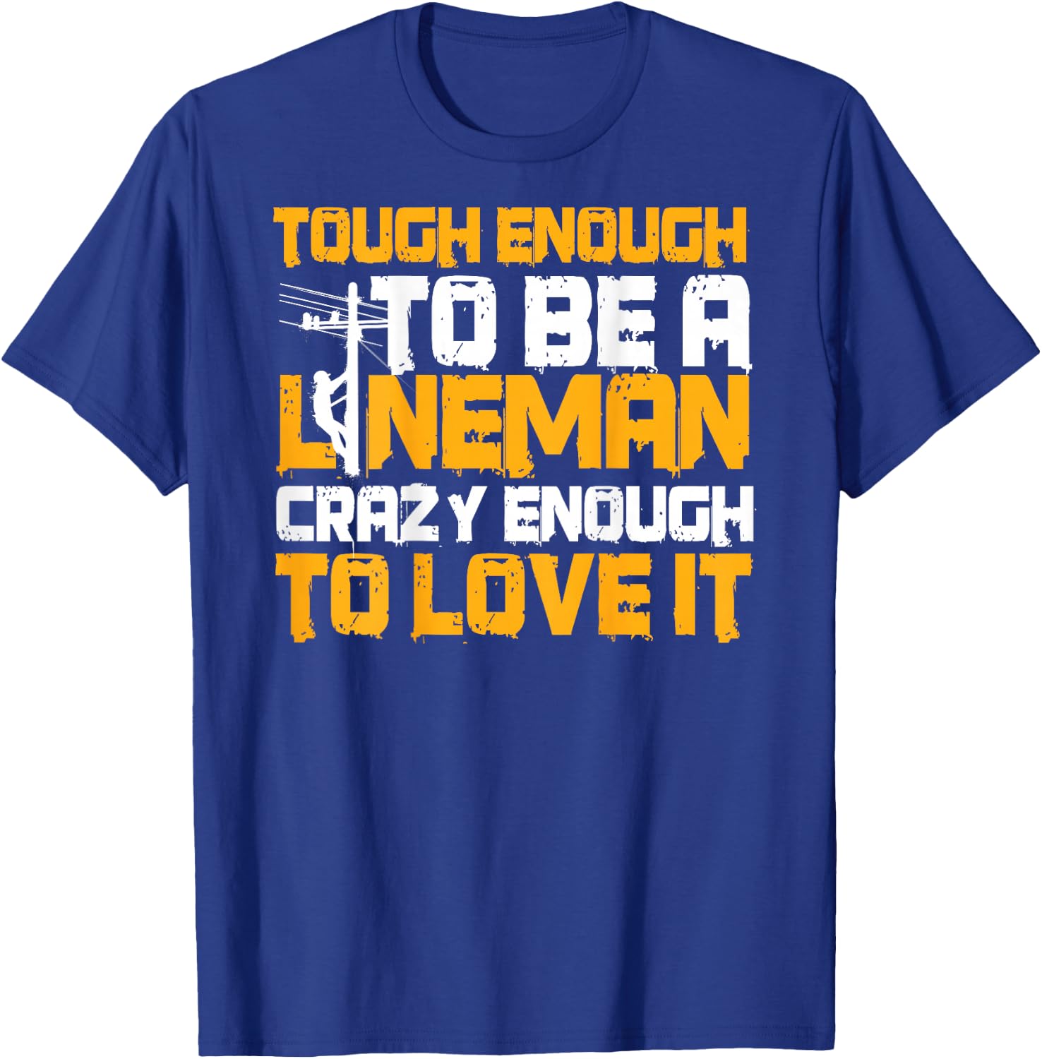 Lineman Design On Back Of Clothing Line Worker T-Shirt - T-Shirt | Royal
