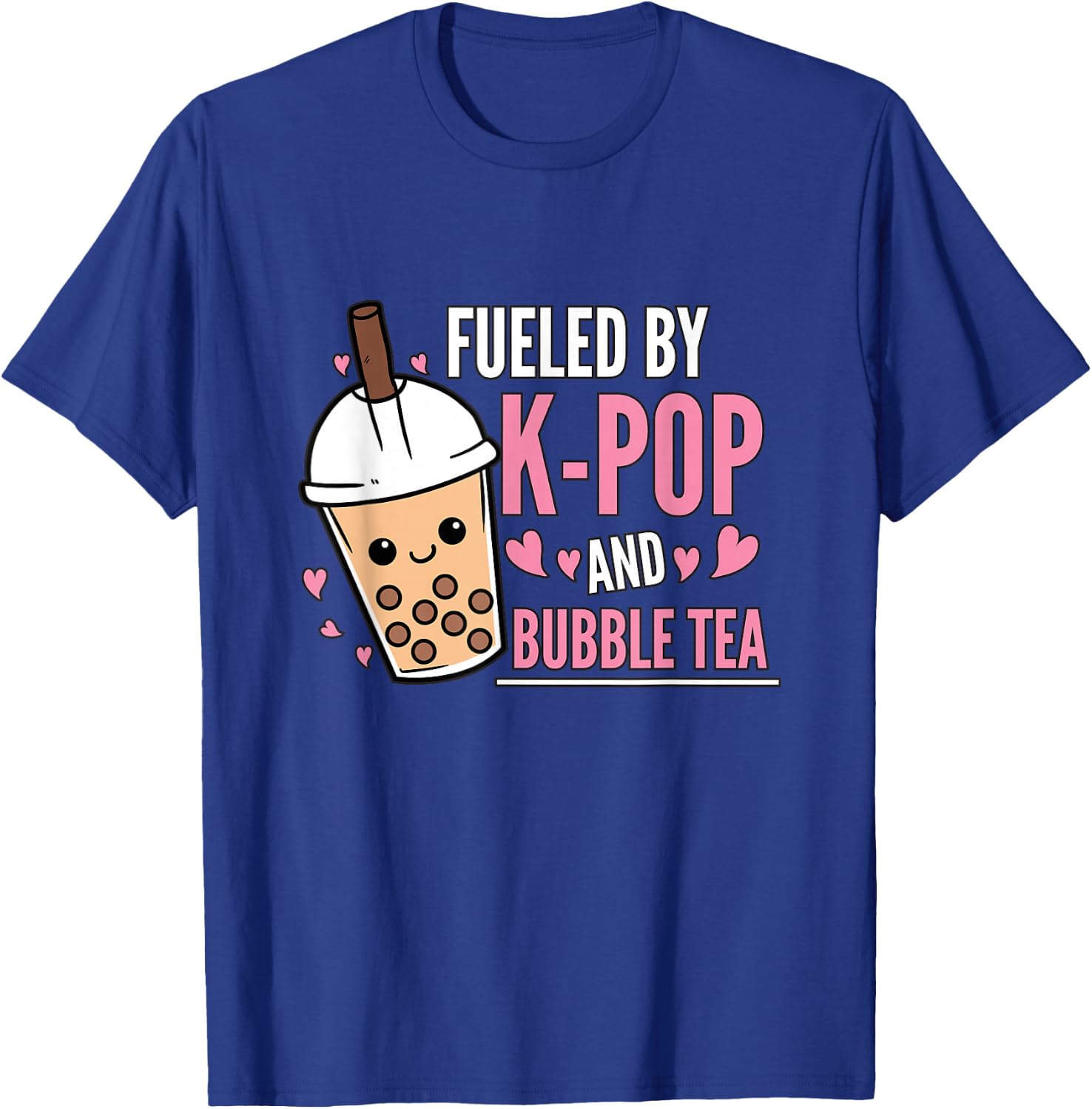 Fueled By K-Pop And Bubble Tea K-Pop Outfit K-Pop Gift KPop T-Shirt - T-Shirt | Royal