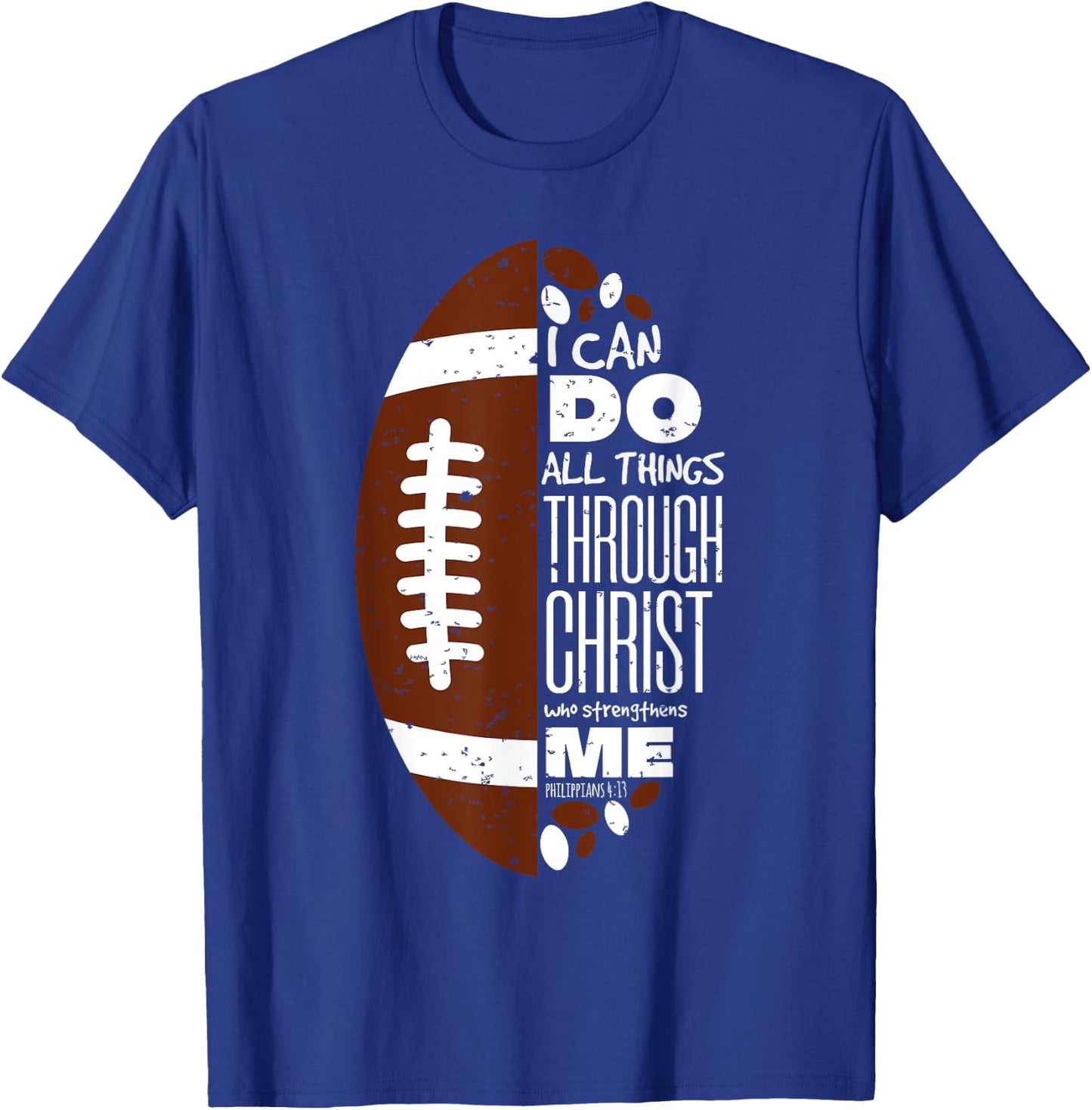 Philippians 4:13 Christian Football Funny Bible Verse Gift T-Shirt - T-Shirt | Royal