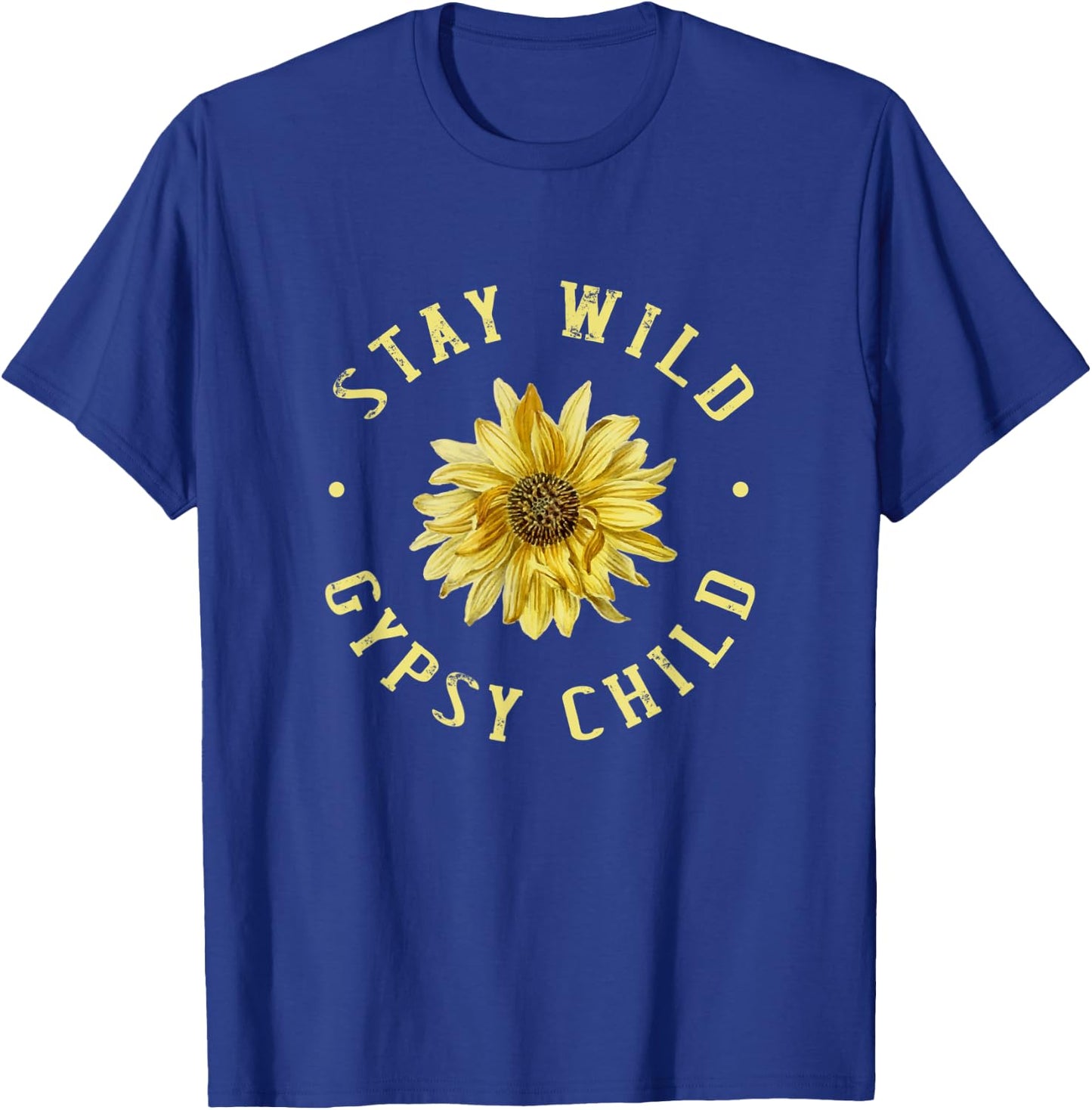 Stay wild gypsy child - perfect Gift and men T-Shirt - T-Shirt | Royal