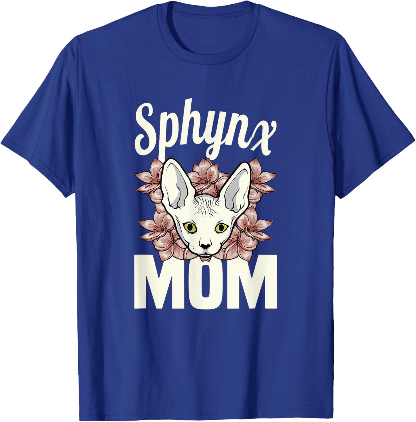 Sphinx Mom cat lover Sphynx hairless Mother breed naked cat Men Women T-Shirt - T-Shirt | Royal