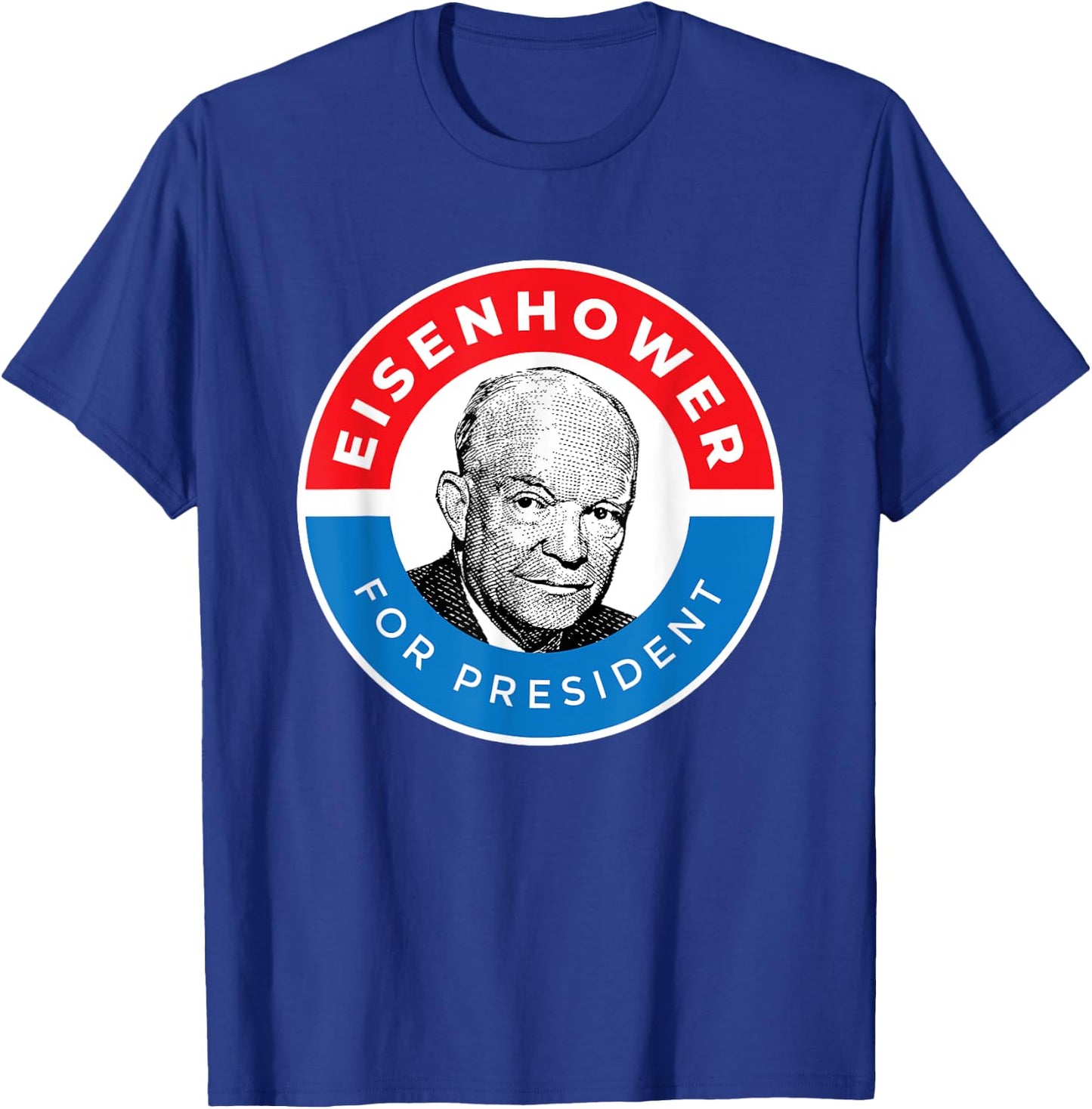 President Ike General Dwight Eisenhower T-Shirt - T-Shirt | Royal