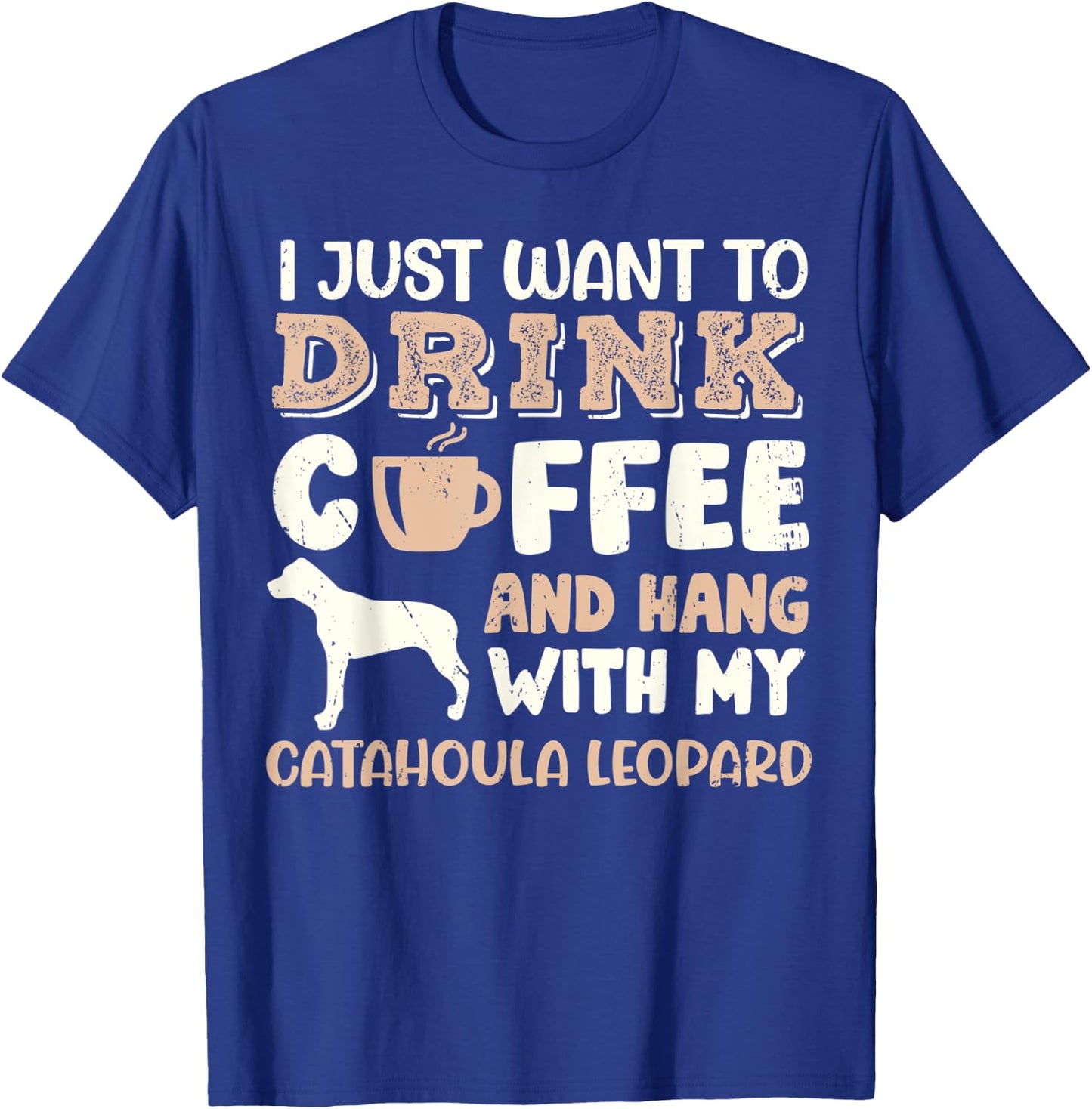 Funny Catahoula Leopard Drink Coffee Hand With Dog Mom Gift Men Women Kids T-Shirt - T-Shirt | Royal