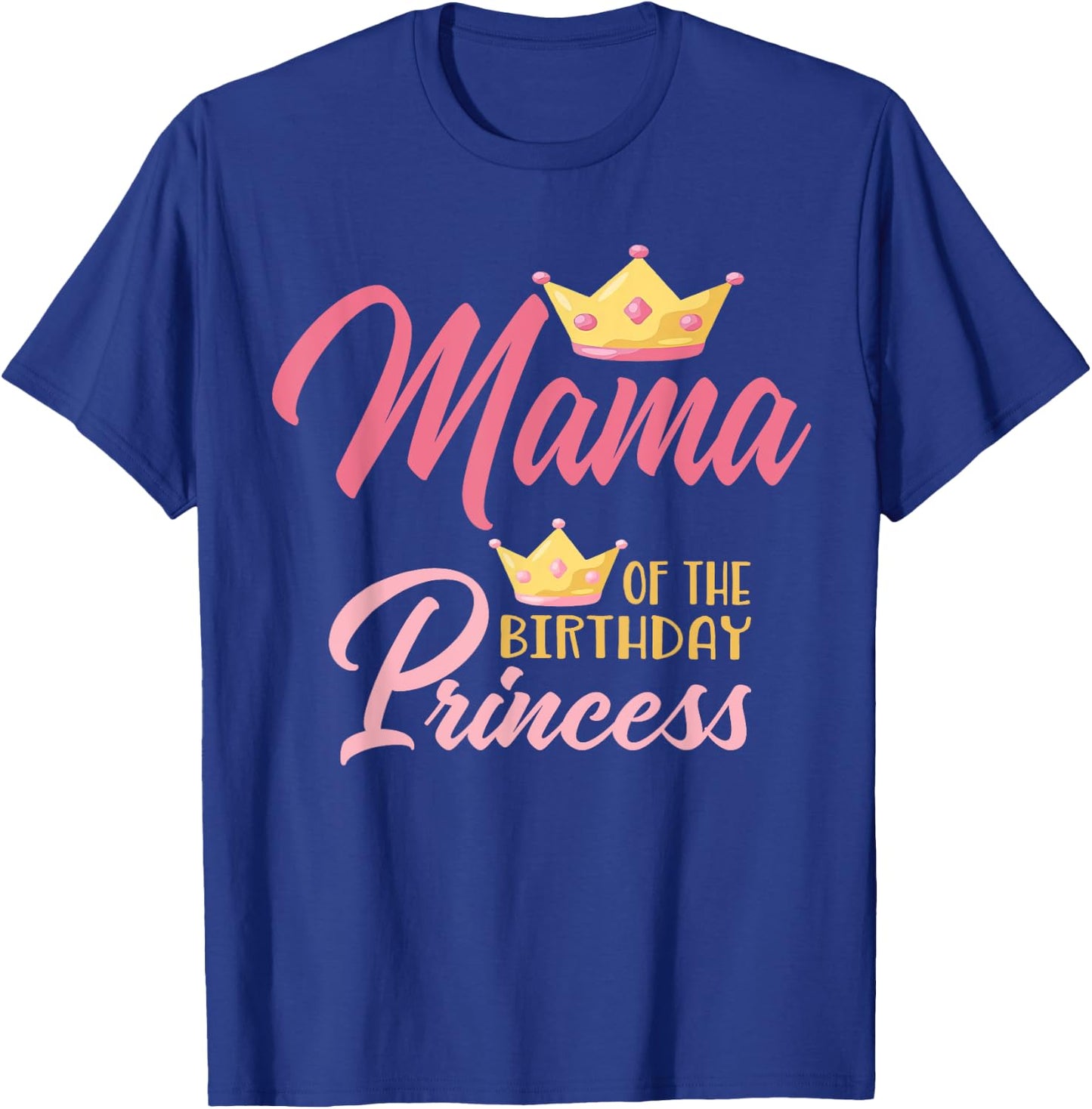 Mama of The Birthday Princess Themed Family Girl Birthday T-Shirt - T-Shirt | Royal