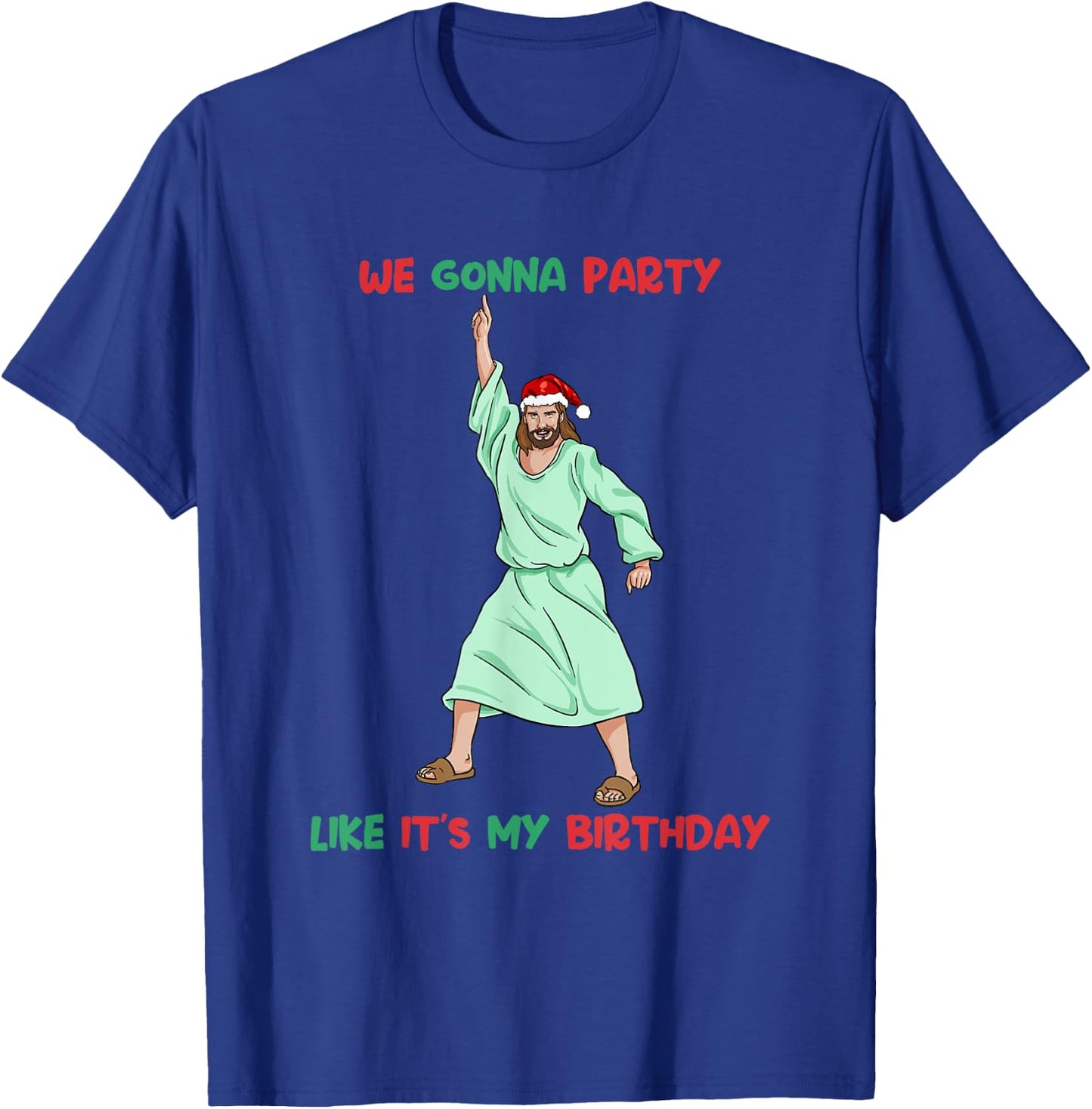 Jesus Christmas Birthday Shirt Party Like It's My Birthday T-Shirt - T-Shirt | Royal