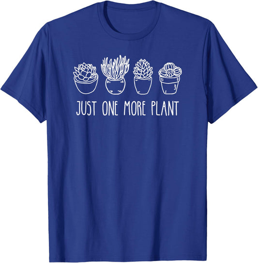 Just One More Plant Succulent Cactus Succa Plant Lady T-Shirt - T-Shirt | Royal