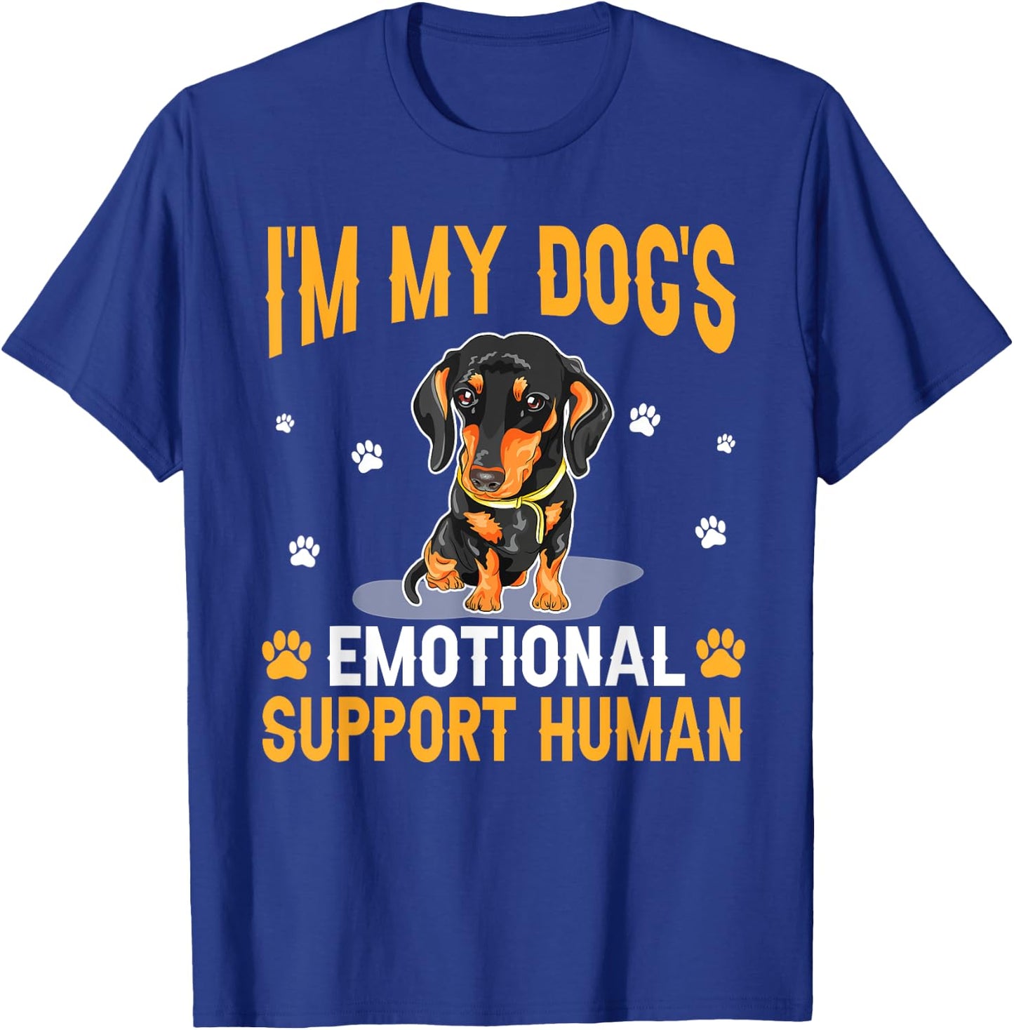 I'm My Dog's Emotional Support Human Dachshund Dog Lover T-Shirt - T-Shirt | Royal