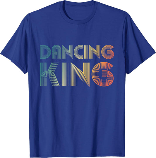 Dancing King, Funky Vintage 70s 80s For Dance Parties T-Shirt - T-Shirt | Royal