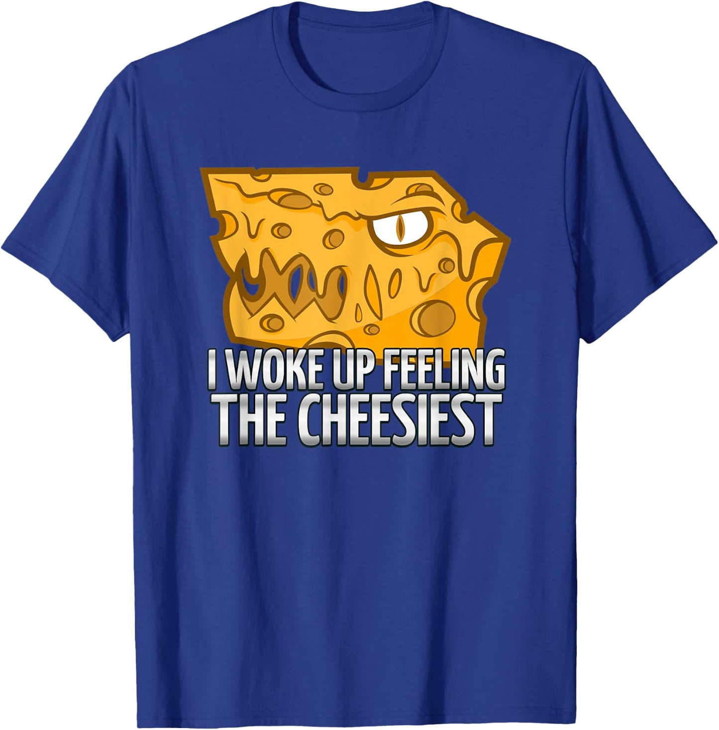 I Woke Up Feeling The Cheesiest | Cheese Head Fan T-Shirt - T-Shirt | Royal