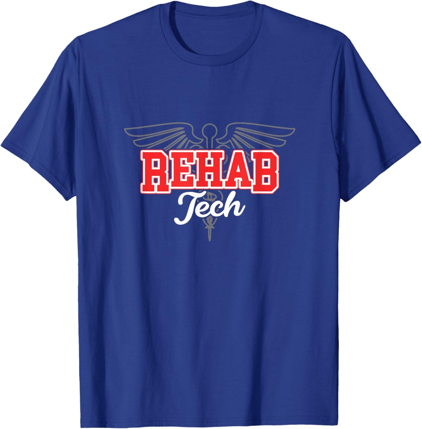 Rehabilitation Technologist Physical Rehab Nursing Tech Aide T-Shirt - T-Shirt | Royal