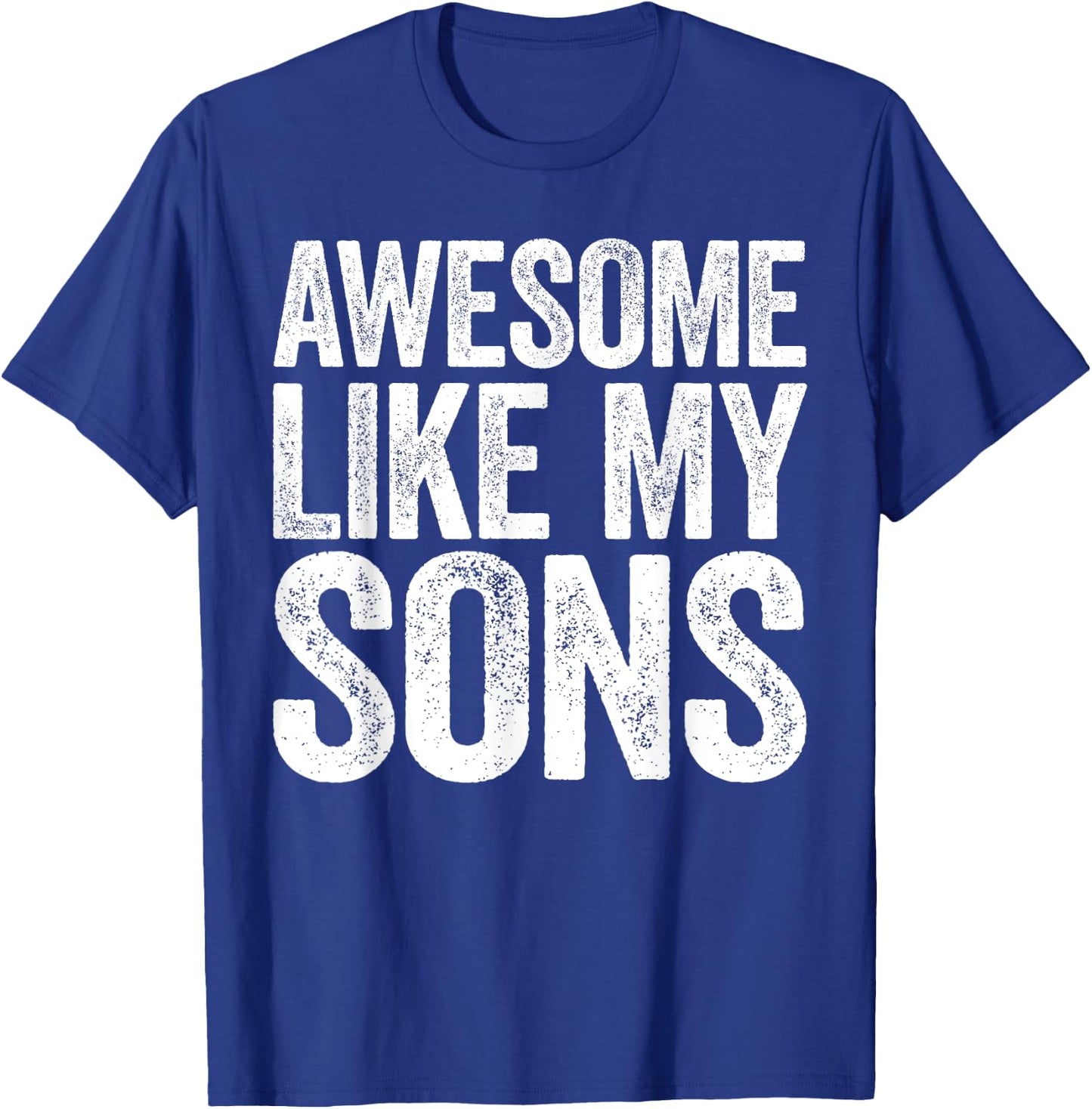 Awesome Like My SonS Shirt Men Women Parents Day T-Shirt - T-Shirt | Royal