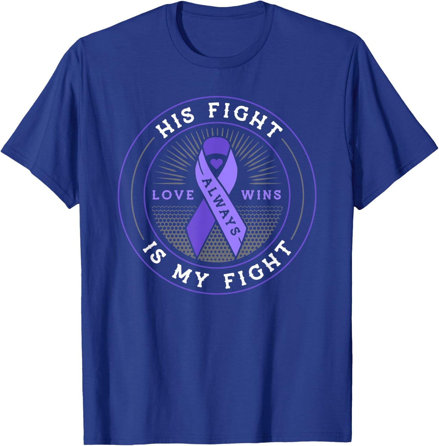 His fight is my fight testicular cancer awareness T-Shirt - T-Shirt | Royal