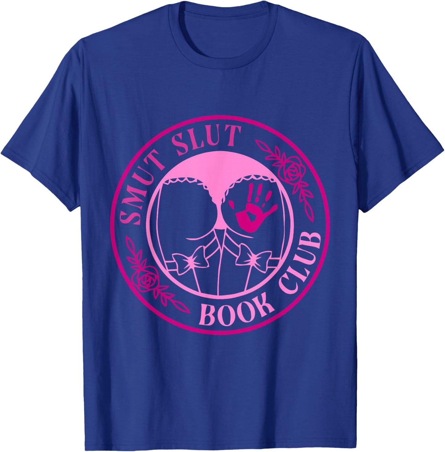 Smut Slut Book Club Good Girl STFUATTDLAGG Vintage Quote T-Shirt - T-Shirt | Royal