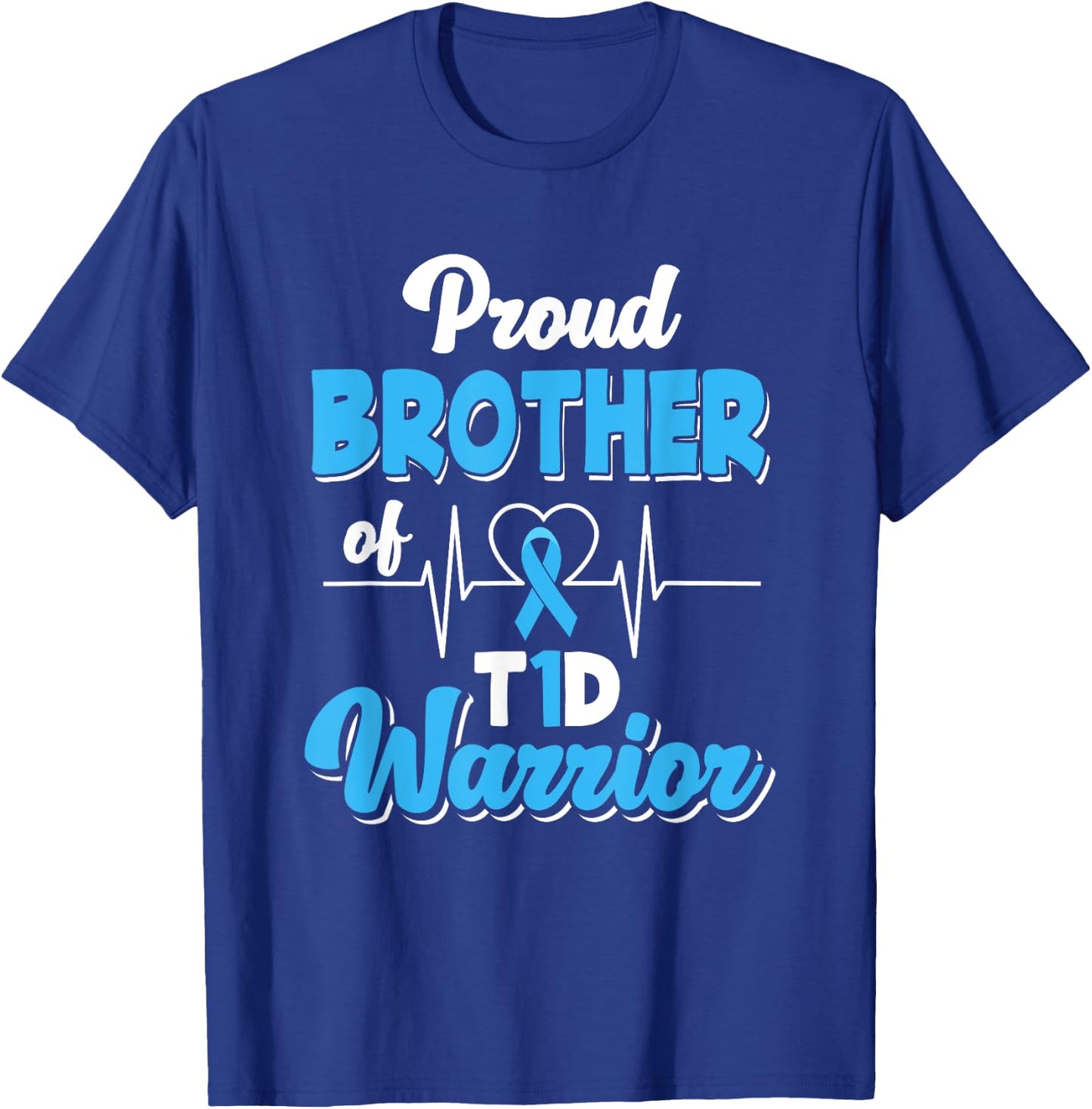 Proud Brother Of A T1D Warrior Diabetic Diabetes Awareness T-Shirt - T-Shirt | Royal