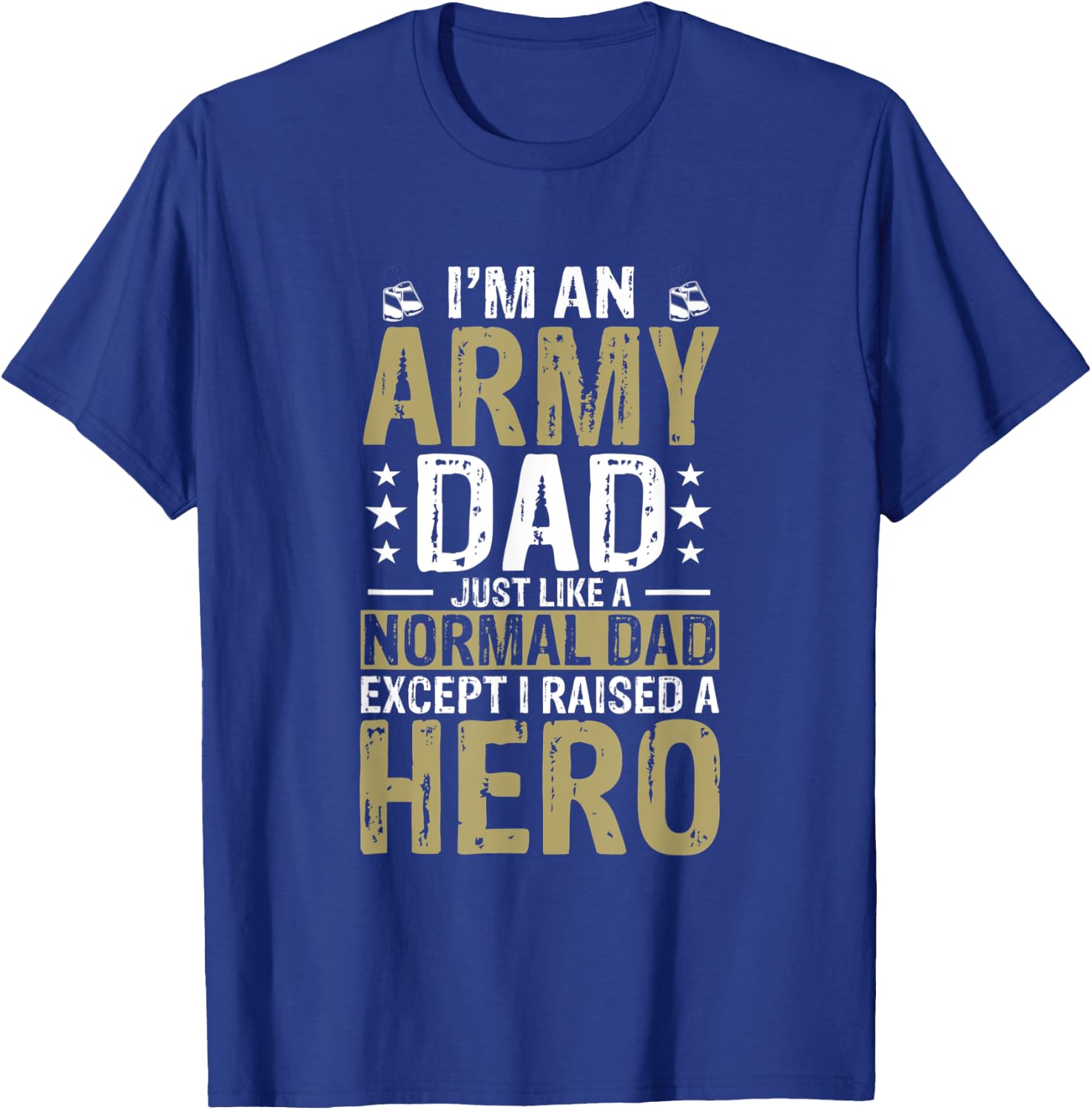 Proud Army Dad Raised Military Hero T-Shirt - T-Shirt | Royal