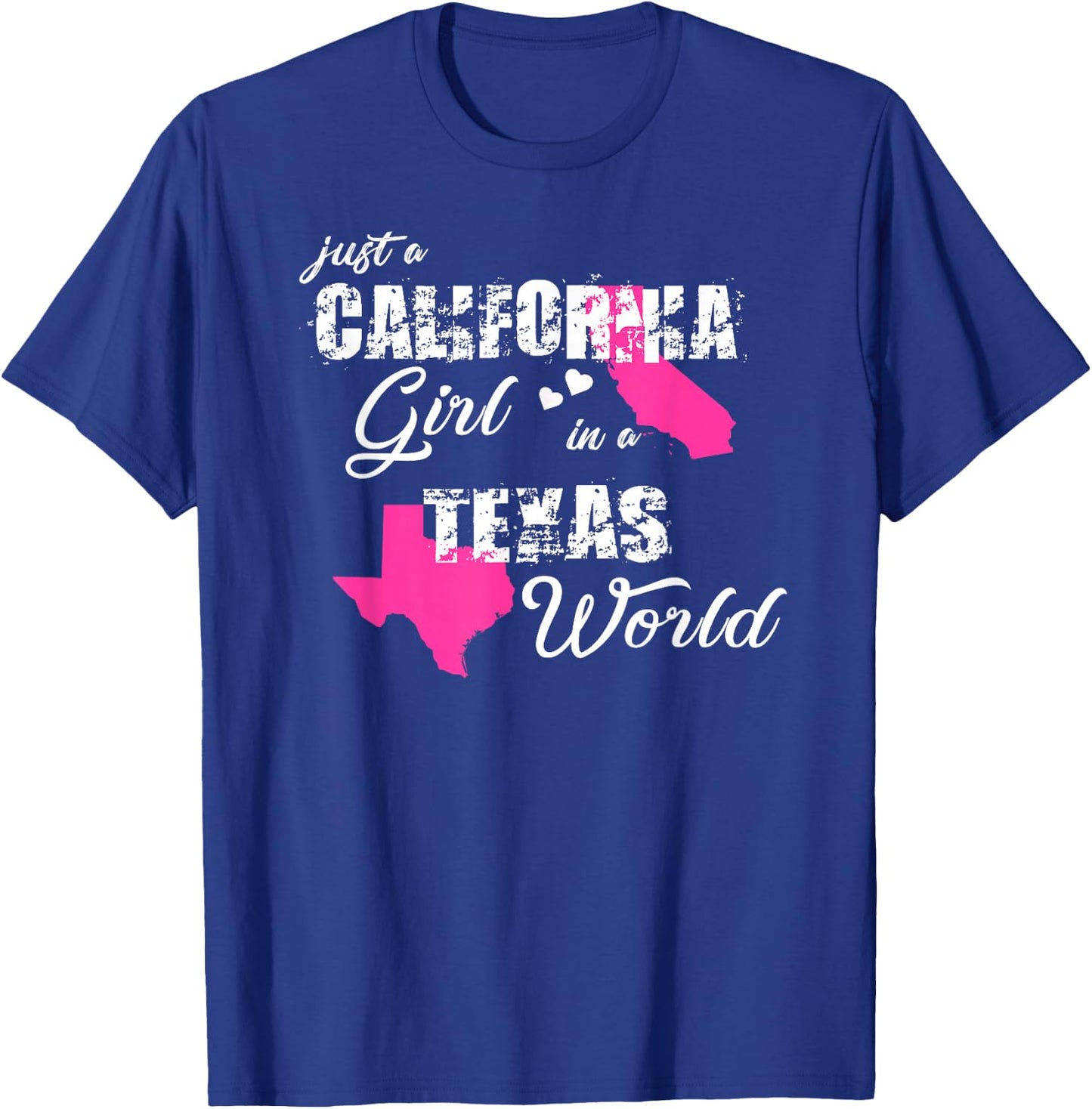 Funny California Shirts Just a California Girl in a Texas T-Shirt - T-Shirt | Royal
