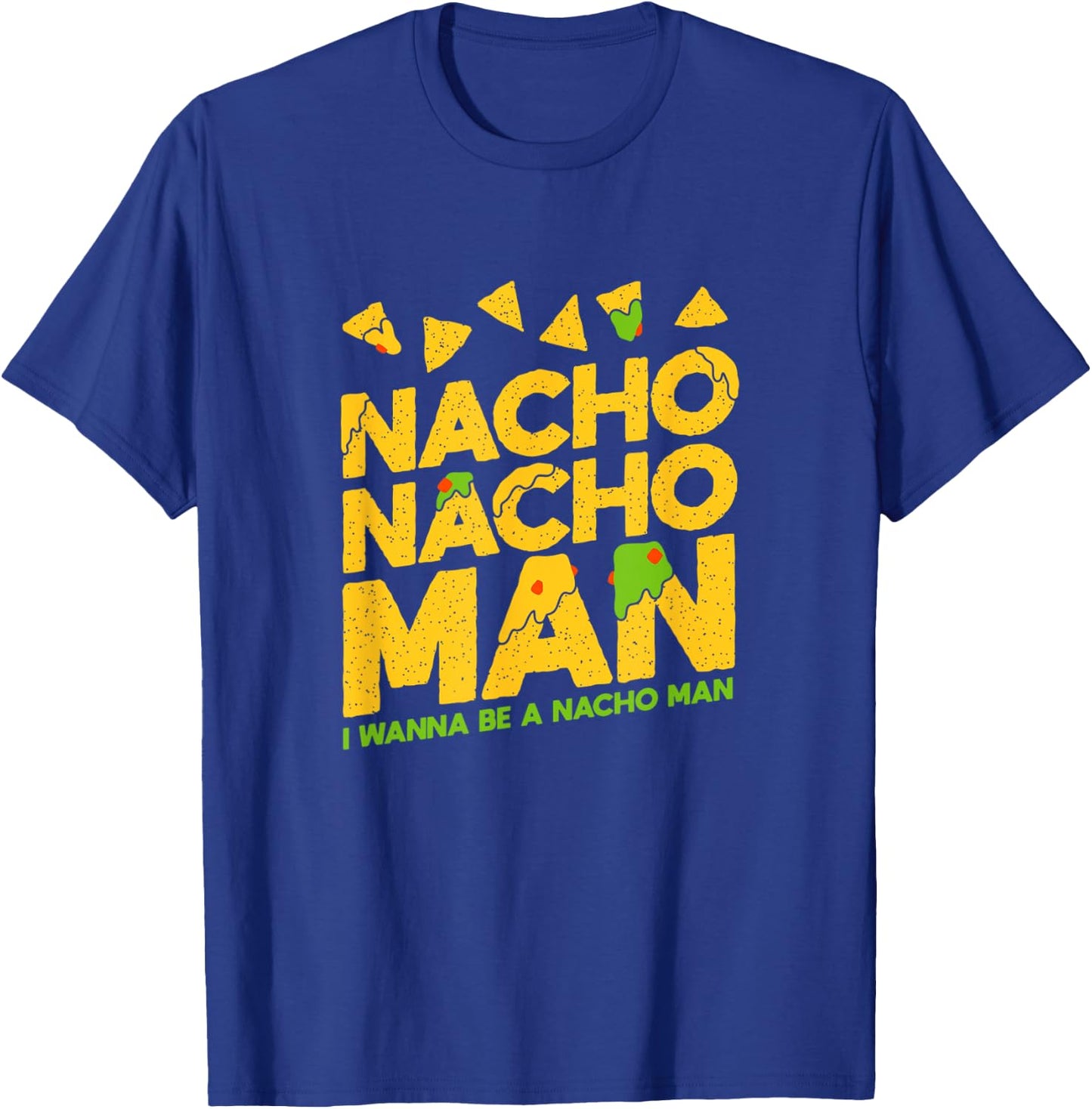 Nacho Nacho Man T-Shirt - T-Shirt | Royal