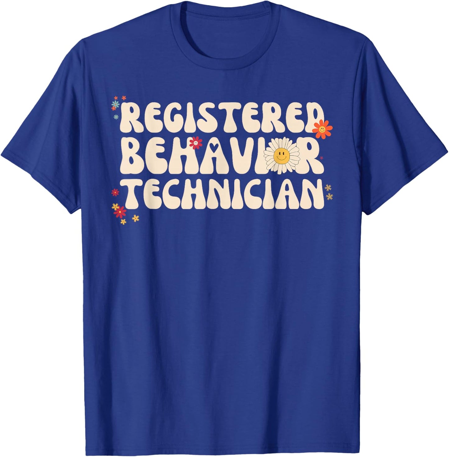 Registered Behavior Technician RBT Behavioral ABA Therapist T-Shirt - T-Shirt | Royal