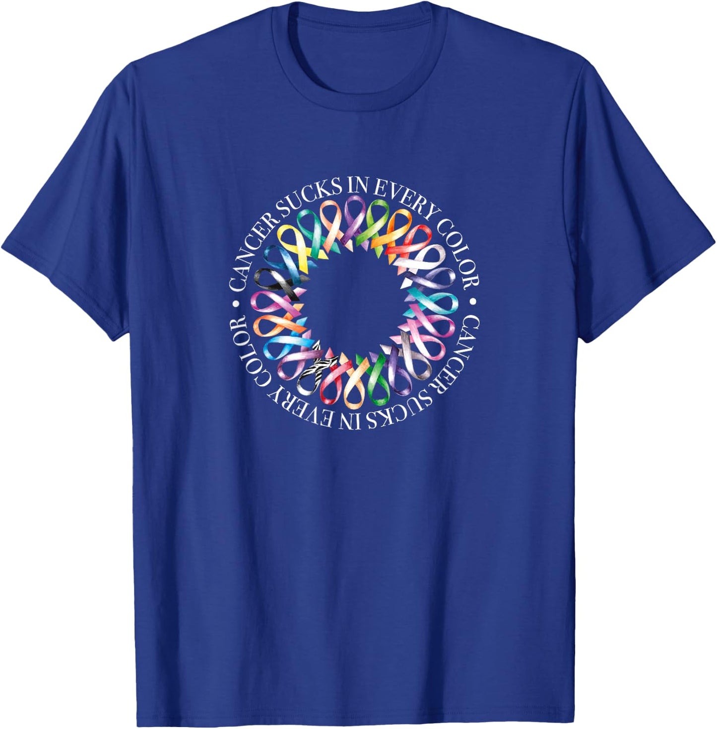 Cancer Sucks In Every Color, Fight Cancer Ribbons T-Shirt - T-Shirt | Royal