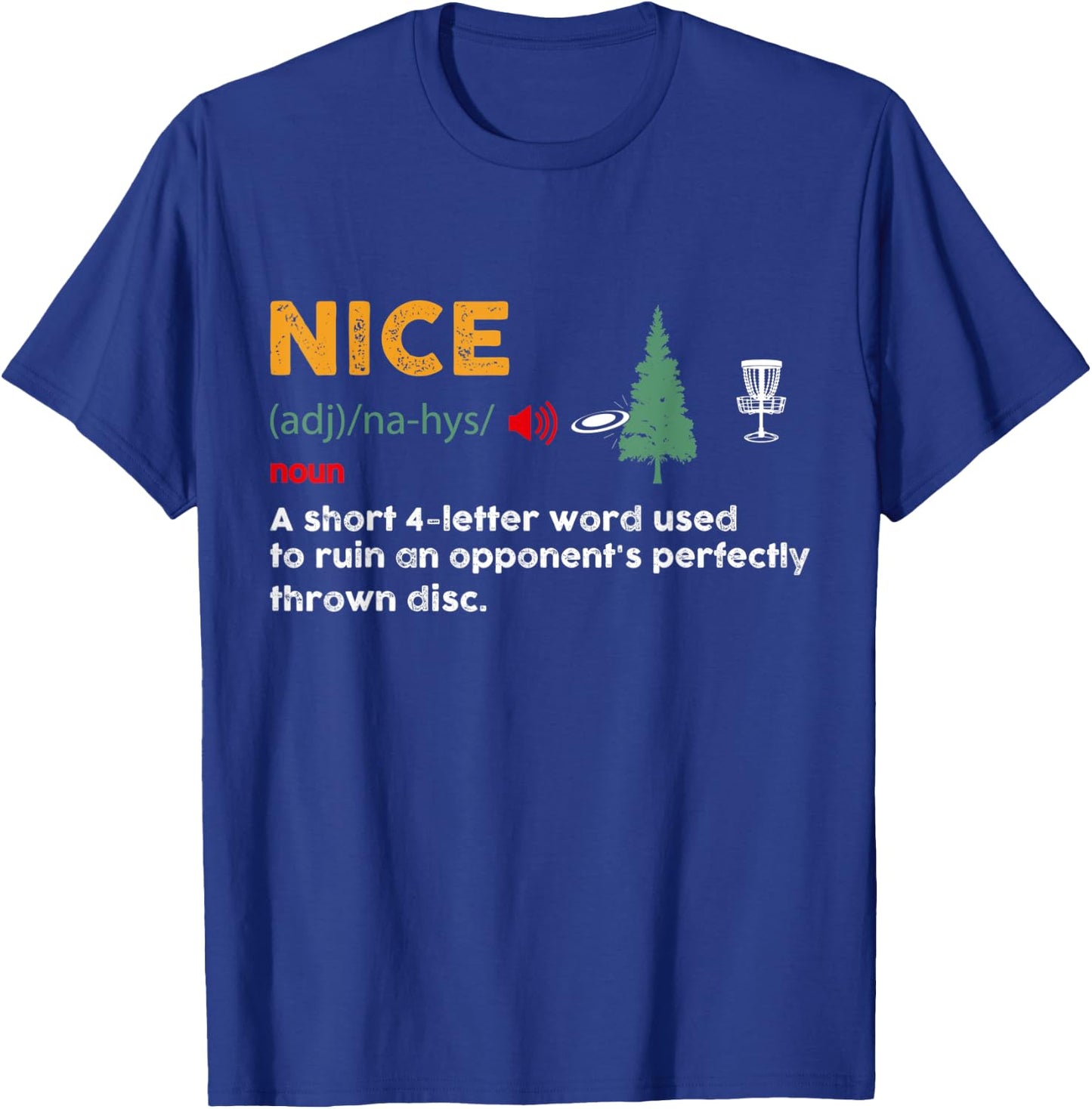 Nice Shoot Adjective Funny Disc Golf Golfer Frolfer Vintage T-Shirt - T-Shirt | Royal