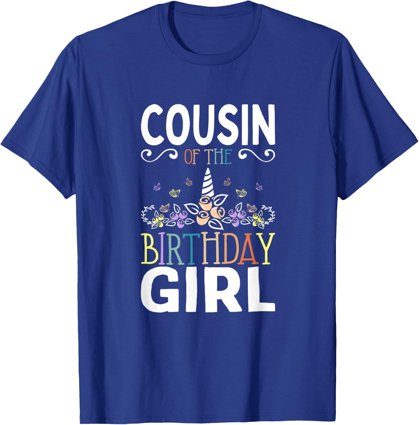 Cousin Of The Birthday Girl Unicorn Girls Family Matching T-Shirt - T-Shirt | Royal