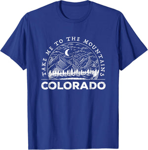 Take Me To The Mountains Colorado Souvenir Hiking Camping T-Shirt - T-Shirt | Royal