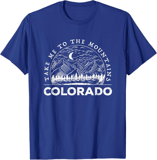 Take Me To The Mountains Colorado Souvenir Hiking Camping T-Shirt - T-Shirt | Royal