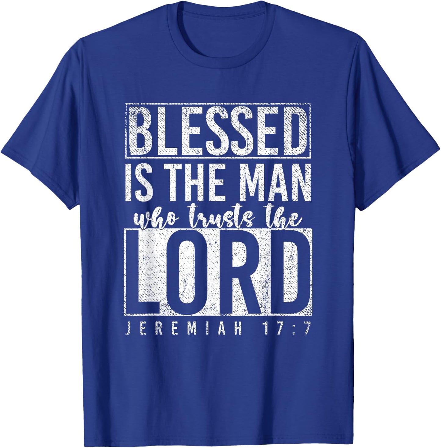 Blessed Is The Man Who Trusts The Lord Prayer T-Shirt - T-Shirt | Royal