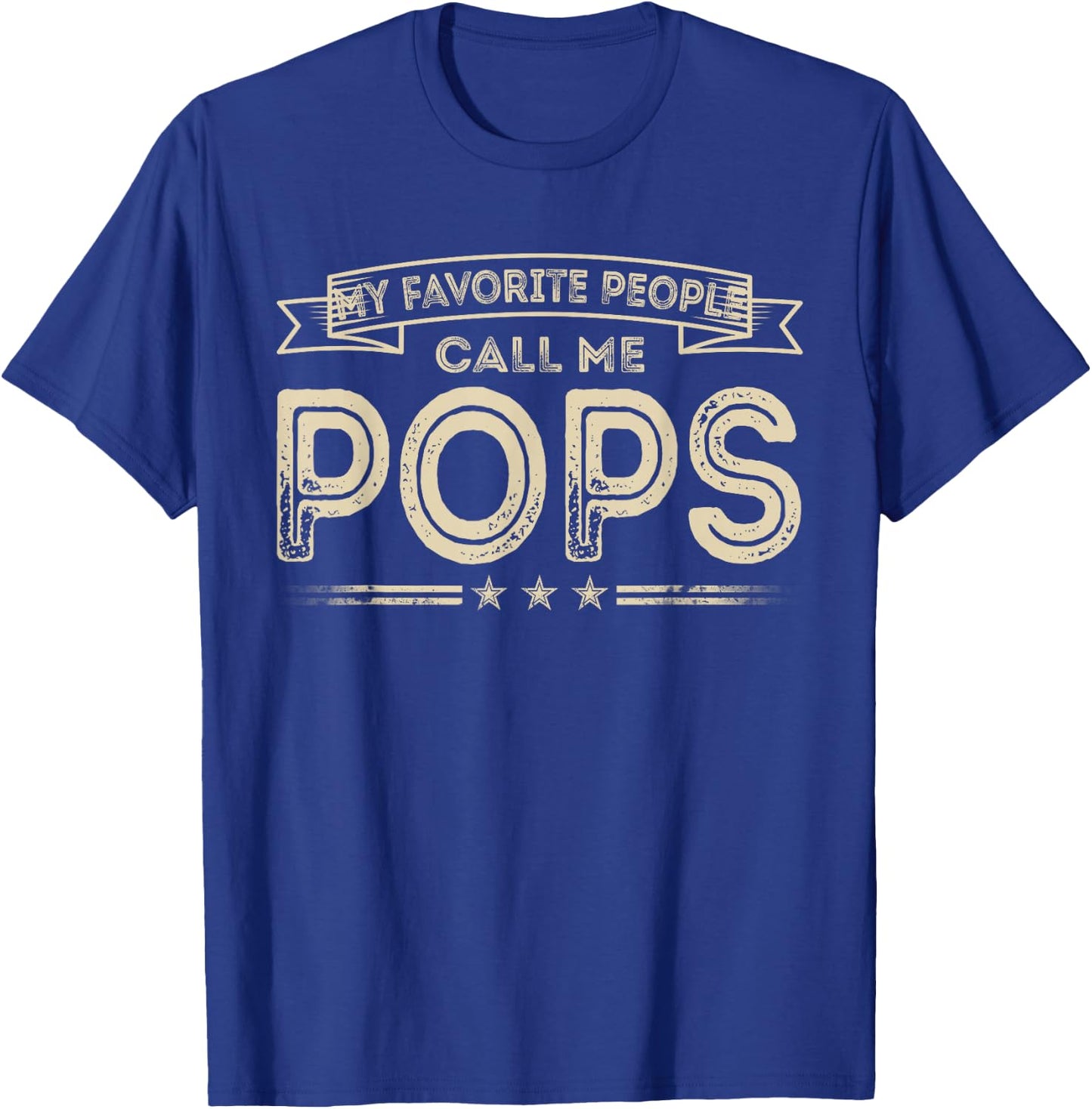 Favorite People Call Me Pops Funny Vintage Dad Papa Grandpa T-Shirt - T-Shirt | Royal