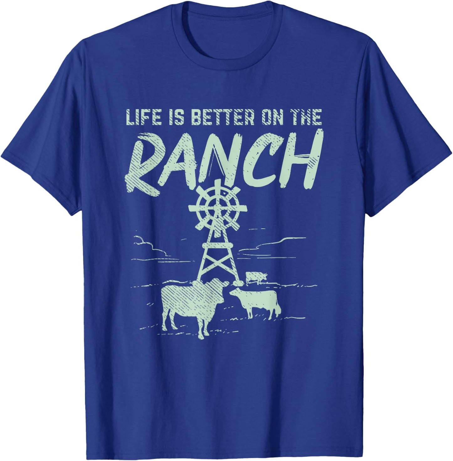 Life Is Better On The Ranch T-Shirt - T-Shirt | Royal