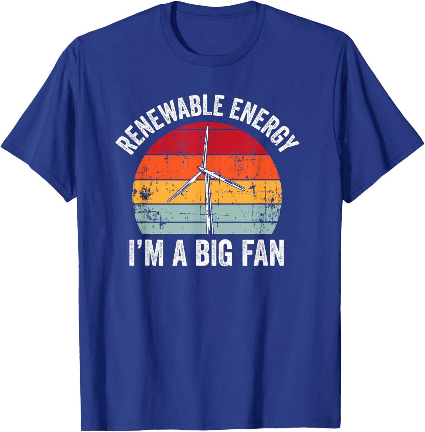 Vintage I'm A Big Fan Funny Renewable Energy Gift Men Women T-Shirt - T-Shirt | Royal