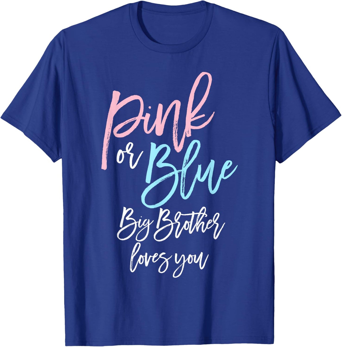 Pink or Blue Big Brother Gender Reveal Baby Shower Sibling T-Shirt - T-Shirt | Royal