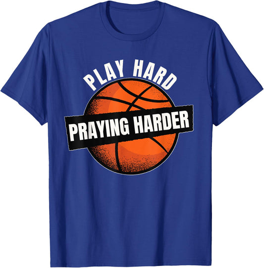 Christian Basketball, Play Hard Praying Harder, Christian T-Shirt - T-Shirt | Royal