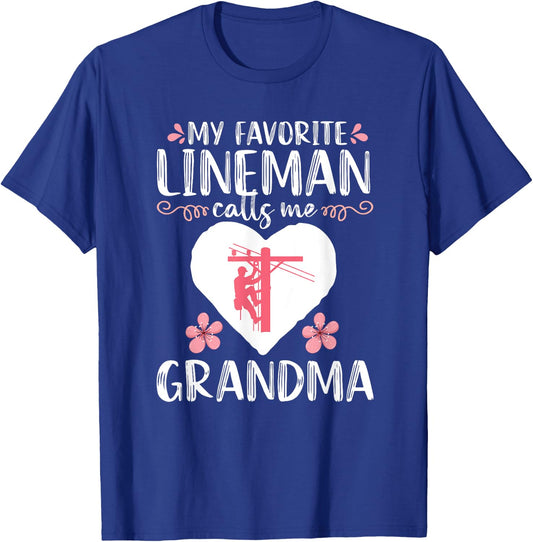 My Favorite Lineman calls me Grandma Funny Electrician T-Shirt - T-Shirt | Royal