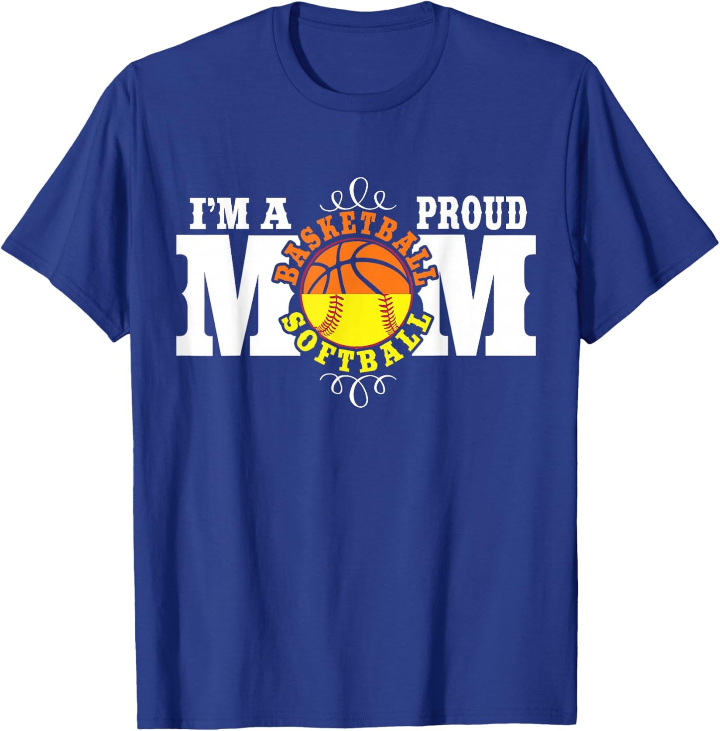 I'm a Proud Basketball Softball Mom - Combined Sports T-Shirt - T-Shirt | Royal