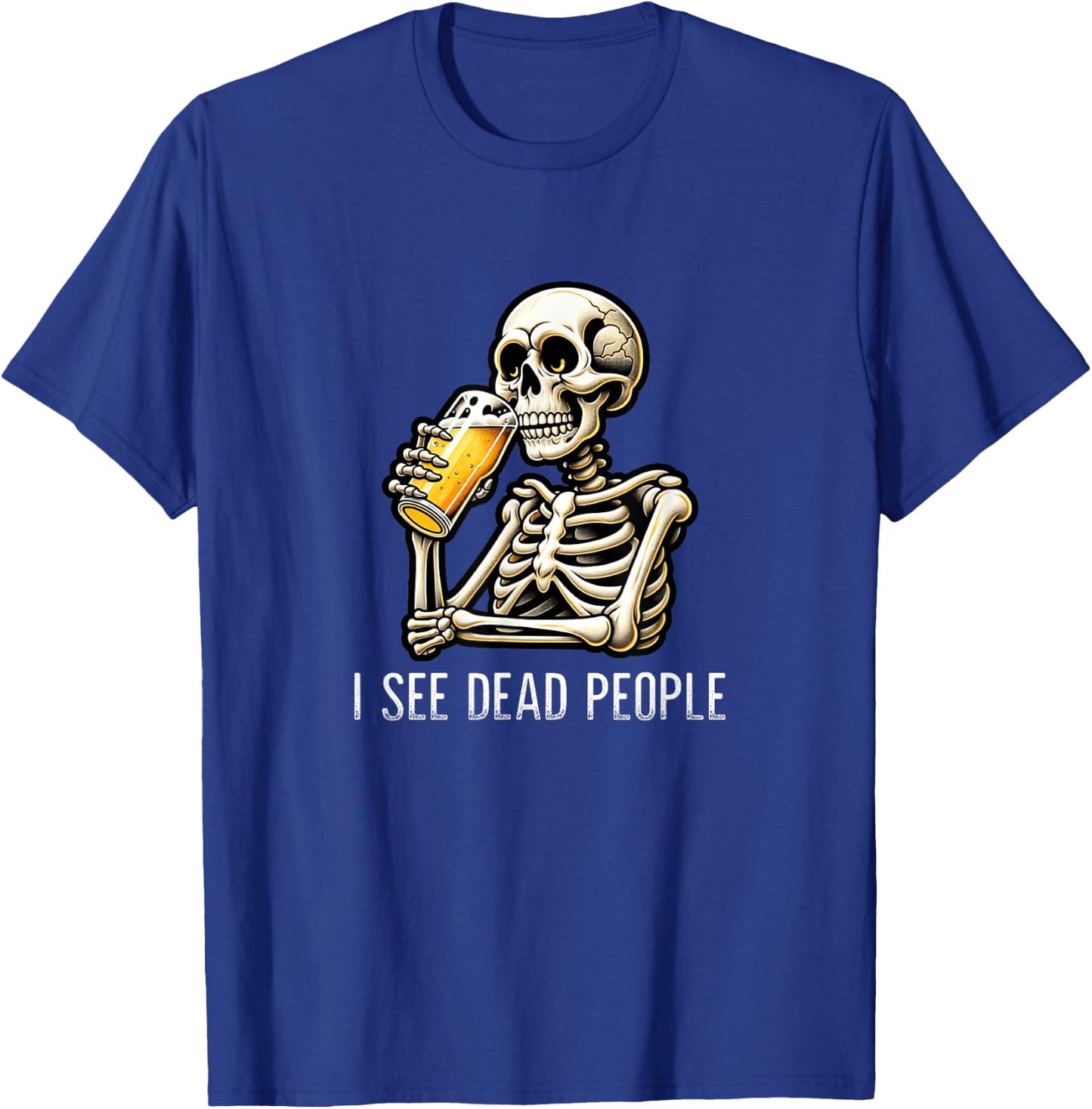 I See Dead People - Skeleton Drinking Beer - Vintage Style T-Shirt - T-Shirt | Royal