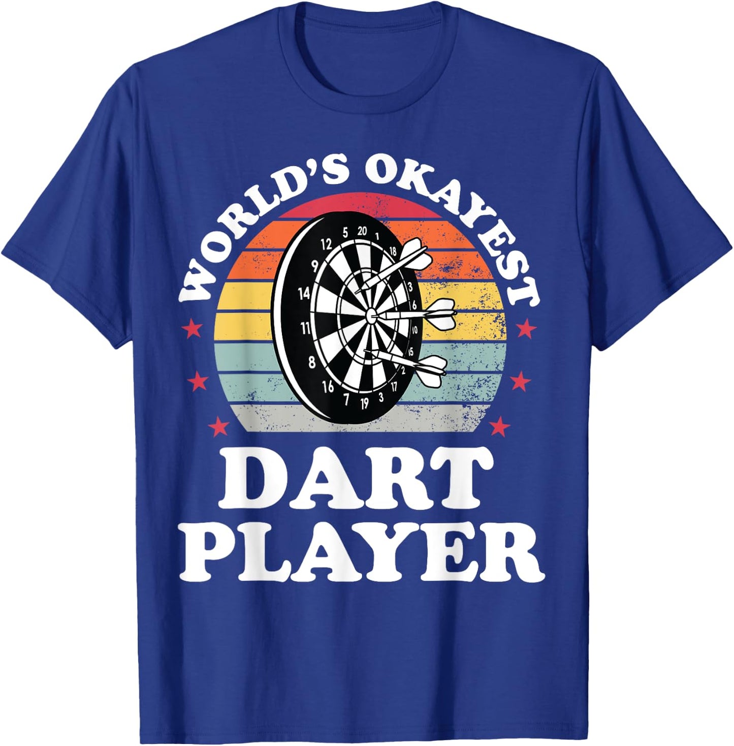 Worlds Okayest Dart Player Funny Dart Throwing Darts T-Shirt - T-Shirt | Royal