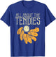 Chicken Tender Nugget - All About The Tendies T-Shirt - T-Shirt | Royal