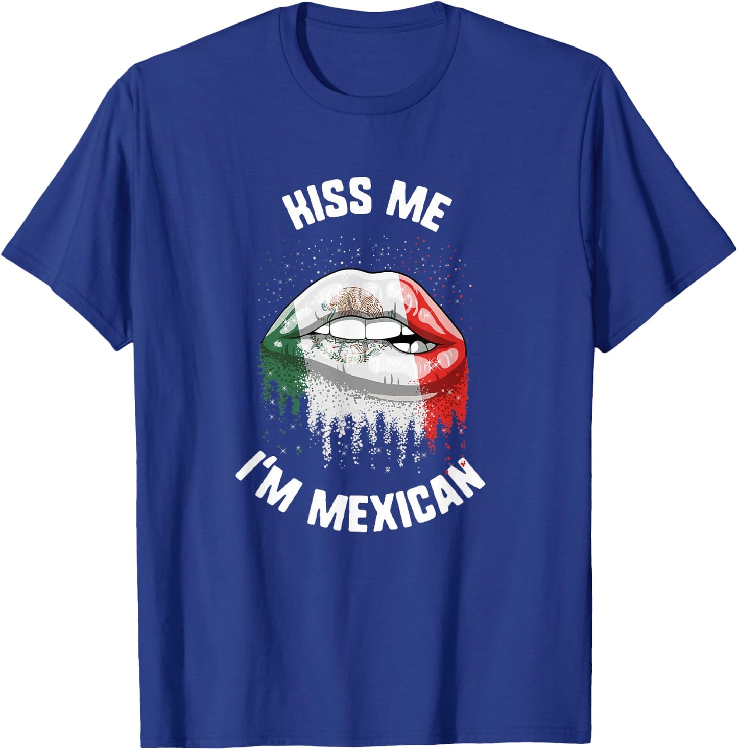 Cinco De Mayo Kiss Me I'm Mexican Kiss Lips Mexico Flag T-Shirt - T-Shirt | Royal