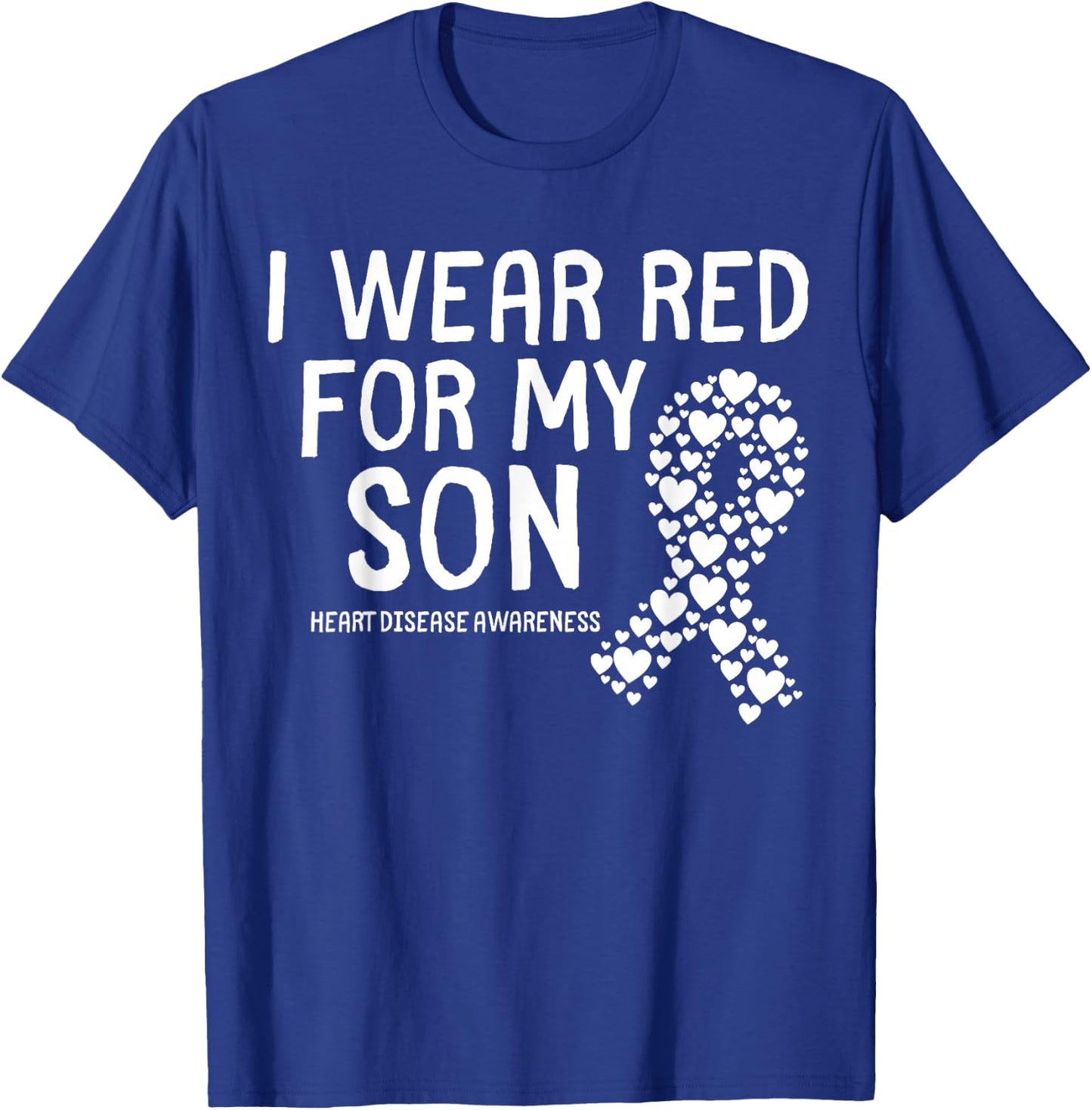 I Wear Red for My Son CHD Congenital Heart Disease Ribbon T-Shirt - T-Shirt | Royal