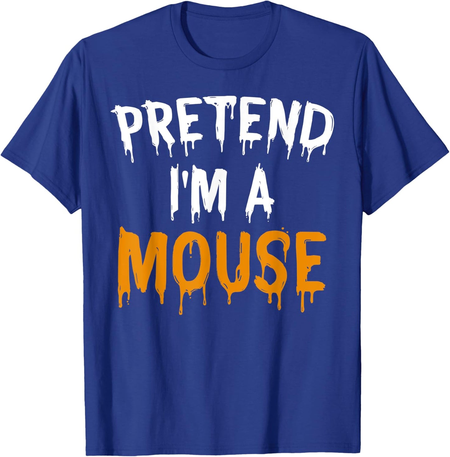Funny Lazy Halloween Costume Gift Pretend I'm A Mouse T-Shirt - T-Shirt | Royal
