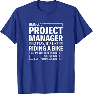 Being A Project Manager Is Easy It's Like Riding A Bike T-Shirt - T-Shirt | Royal