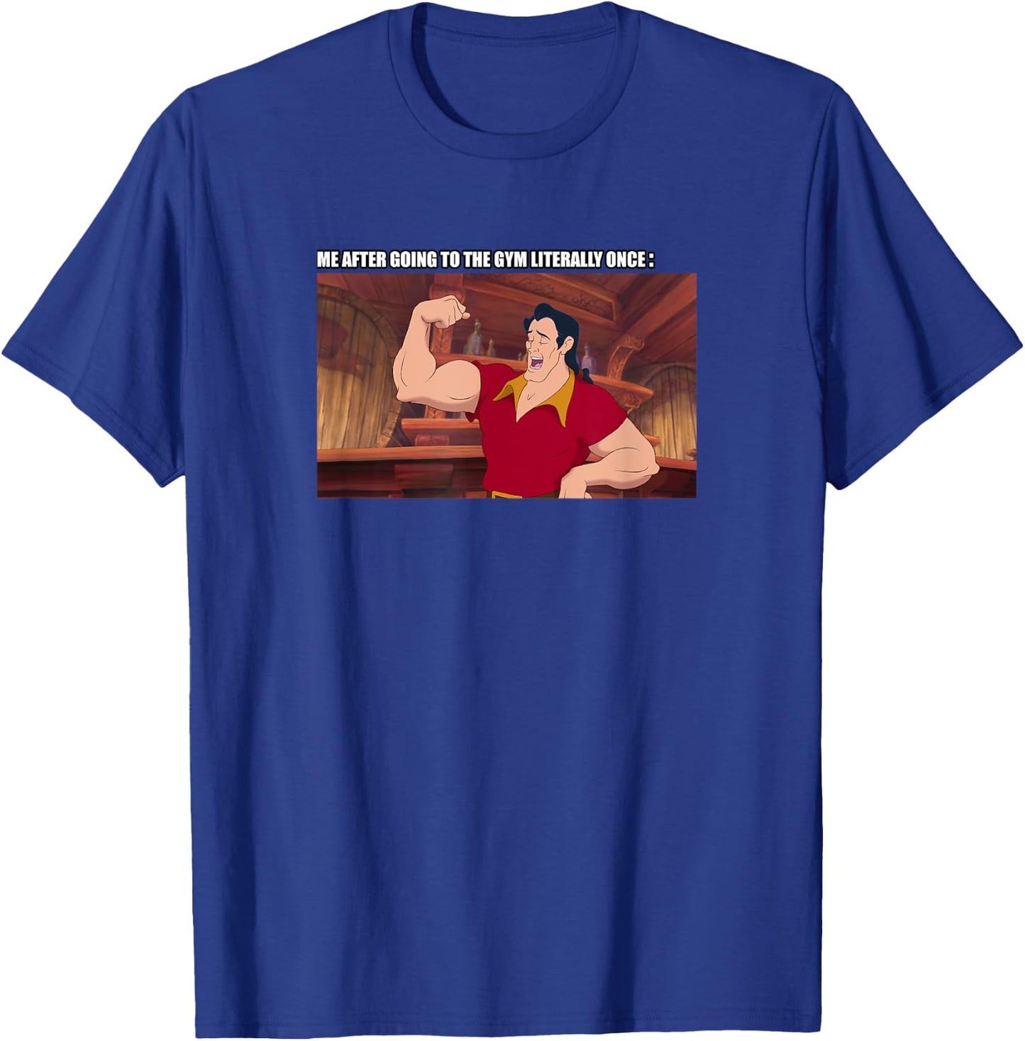 Disney Beauty And The Beast Gaston After Going To The Gym T-Shirt - T-Shirt | Royal