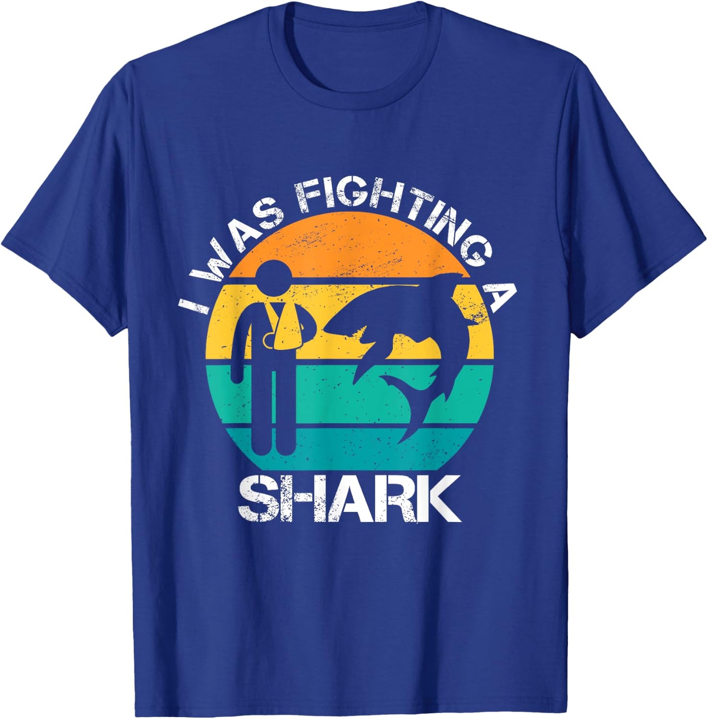 I Was Fighting A Shark Arm Injury Broken Collarbone Shoulder T-Shirt - T-Shirt | Royal