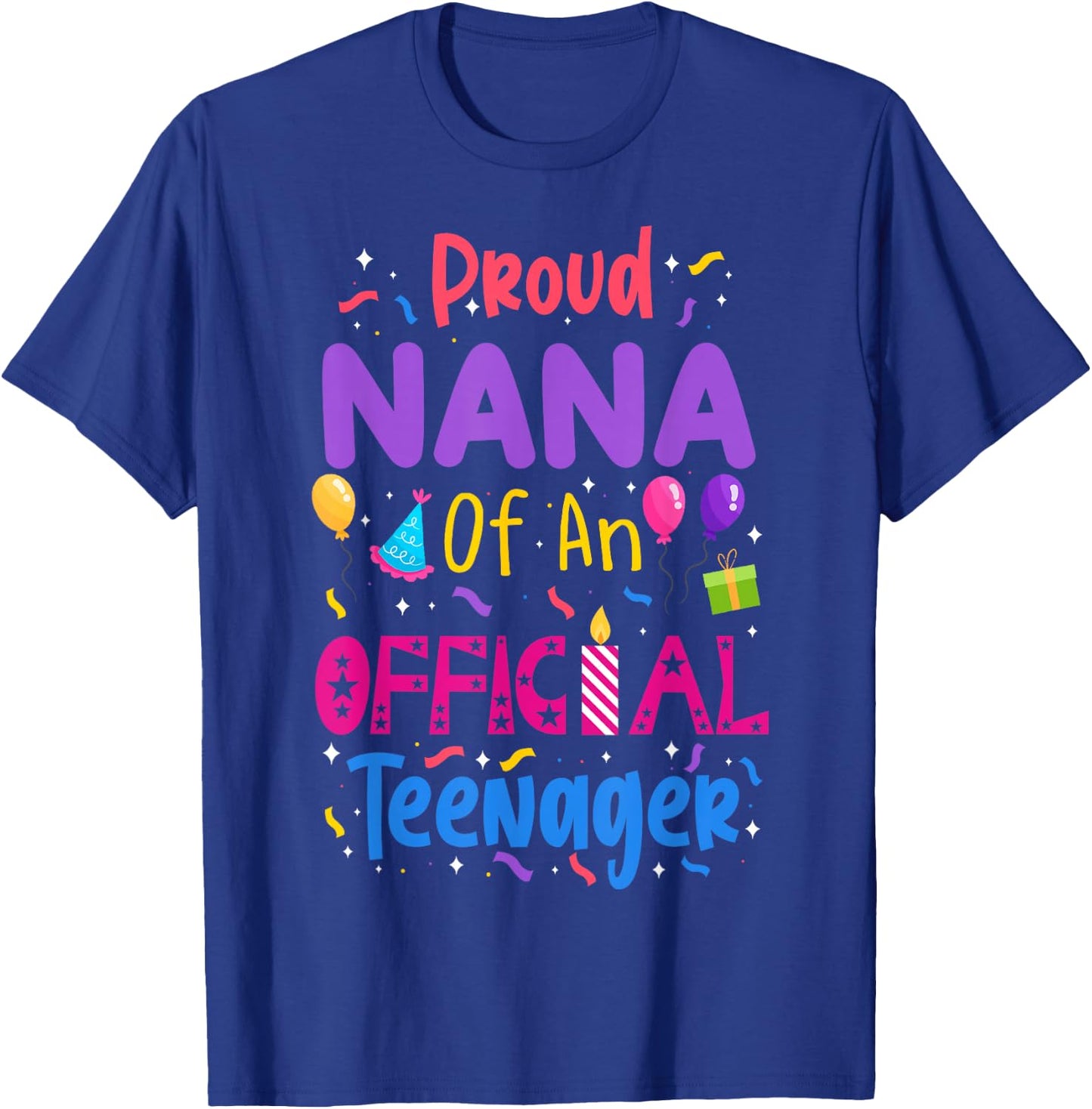 Proud Nana Of An Official Teenager Matching Family Party T-Shirt - T-Shirt | Royal