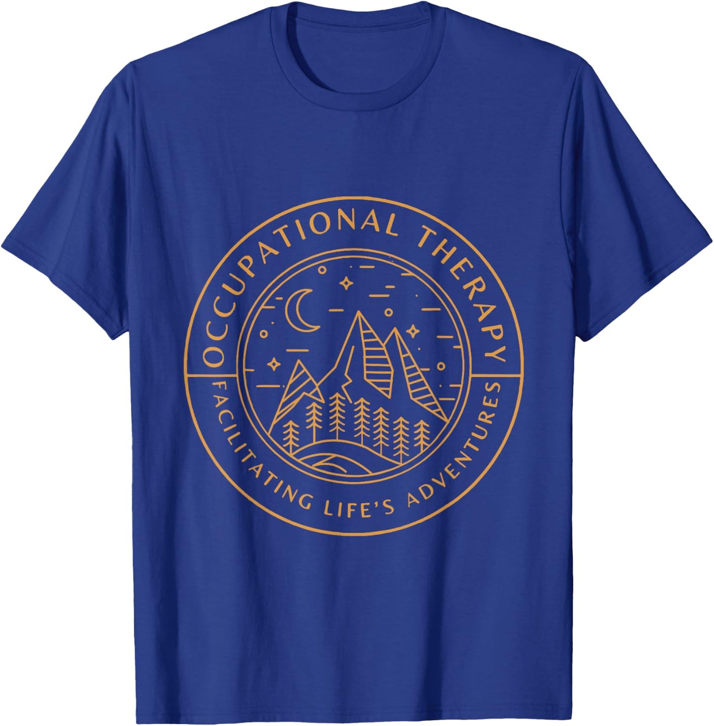 Occupational Therapy Facilitating Life's Adventures OT Job T-Shirt - T-Shirt | Royal