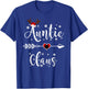 Christmas Auntie Claus T-Shirt - T-Shirt | Royal