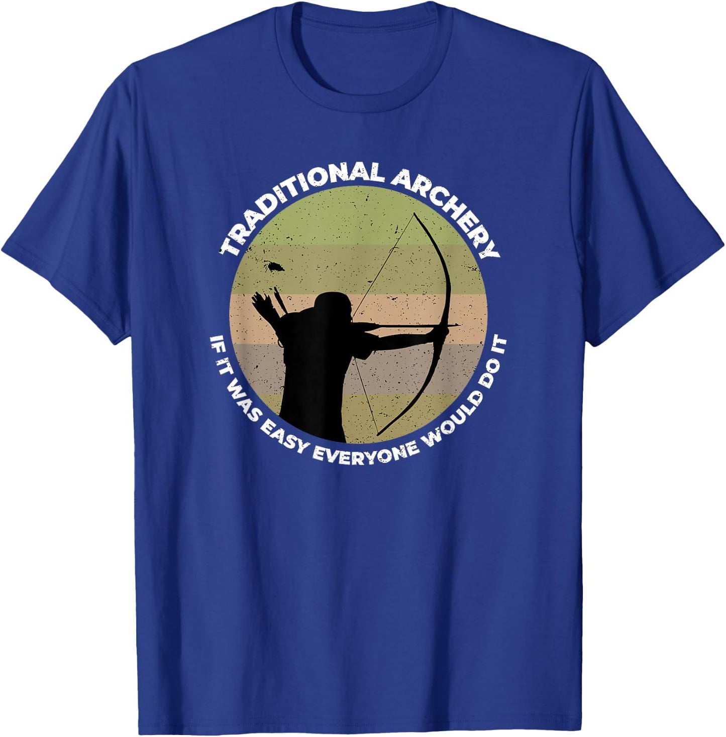 Traditional Archery Vintage Trad Bow If It was Easy Quote T-Shirt - T-Shirt | Royal